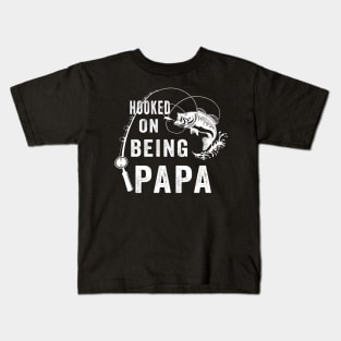 Hooked On Being Papa Fishing Kids T-Shirt